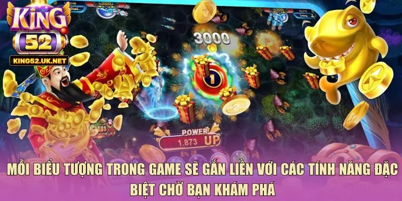 Mỗi biểu tượng trong game sẽ gắn liền với các tính năng đặc biệt chờ bạn khám phá